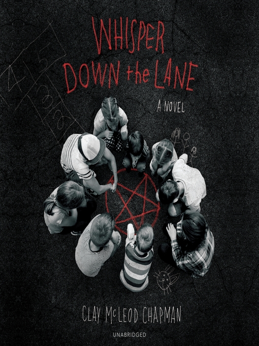 Title details for Whisper Down the Lane by Clay McLeod Chapman - Available